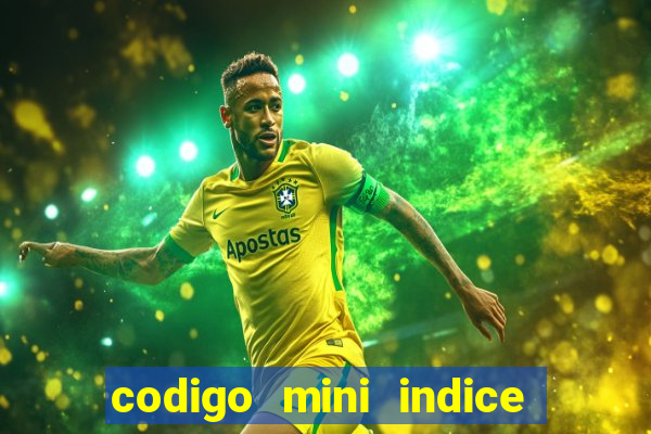 codigo mini indice setembro 2024